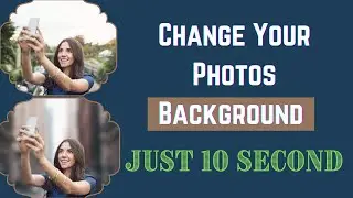 Change Or Remove Your Photos Background || Just 10 Second || Mobile || PC  & Mac 🔥