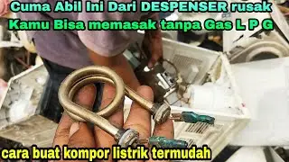 Cara Membuat Kompor Listrik Bahan Bekas Despeser Sudah Bisa Memasak