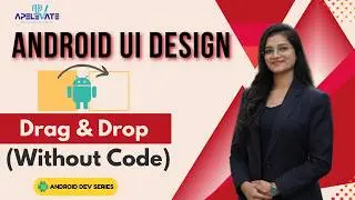 07. How to Design Android App UI Without Code | Drag & Drop in Android Studio