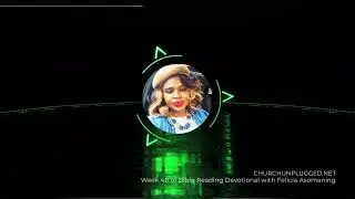 #churchunplugged  Week 48 of Bible Reading Devotional