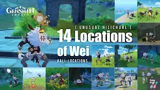 [ Unusual Hilichurl ] 14 Locations of Wei - All Locations | Genshin Impact