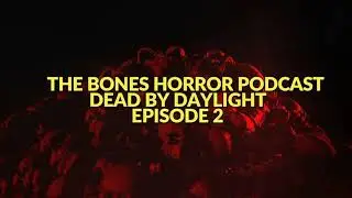 DEAD BY DAYLIGHT EPISODE 2. Can we get any worse!