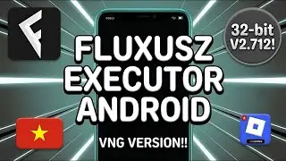 Download & Install Latest Updated VNG FluxusZ Executor on Android | Updated VNG Roblox Executor