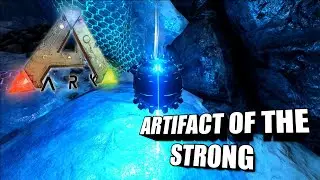 Artifact Of The Strong | Ark Survival Evolved | The Island