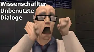 Half-Life - Unused Dialogues for Scientist (German/Deutsch)