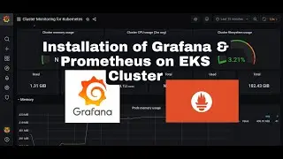 How to install Grafana & Prometheus server on EKS cluster 