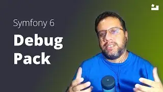 12 - Symfony 6 Primeiros Passos | Symfony Debug Pack 