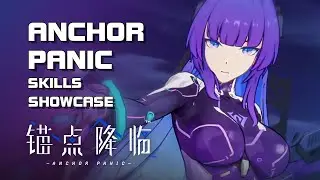 Anchor Panic (锚点降临) - Character Skills Showcase (Starlink Test) - Mobile/PC - F2P - CN