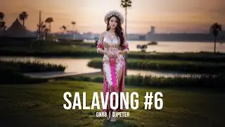 Salavong 6  | GNR8 // DJPeter // Salavong // Mor Lum // Free  | 🎵