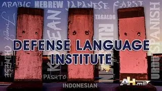 Defense Language Institute: Bridging Languages, Cultures