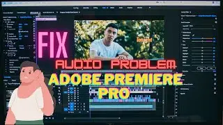 How to Fix Adobe Premiere Pro Audio Problems: A Step-By-Step Guide