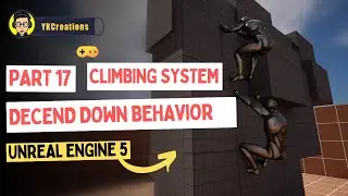 Move Down Behavior on Ledges | UE5 Climbing System Tutorial - Part 17 | 