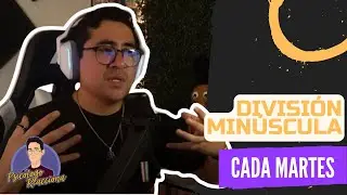 PSICÓLOGO REACCIONA a División minúscula - Cada martes