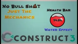 Mechanics Vault Episode 5 - Health Bar with Effects - Construct 3 Tutorials