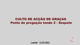 CULTO DE ACÇÃO DE GRAÇAS