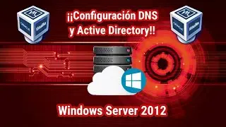🖥🖥 ¡¡Configuracion DNS y Active Directory en Windows Server 2012!! - ¡¡Explicacion a detalle!!