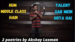 DOUBLE DOSE OF POETRY: Middle Class + Talent  || @AkshayLaxman  @TheHabitatStudios