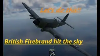 🤭British Firebrand Mk 4 Hits the sky🫠 My Suffering In Plane's⚡(War Thunder Air RB 3.7)