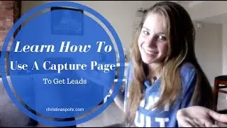 What Is A Capture Page And How To Use It To Get Leads