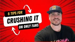 6 Tips for Crushing IT on Only Fans