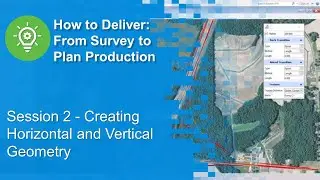 Session 2 - Creating Horizontal and Vertical Geometry