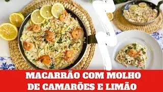 MACARRÃO COM MOLHO DE CAMARÕES E LIMÃO FICA SURPREENDENTE