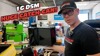 1G DSM gets a MASSIVE catch-can + Other goodies!