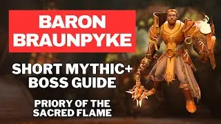 BARON BRAUNPYKE Boss Fight Guide in Priory of the Sacred Flame Mythic+