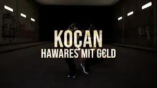KOÇAN - Hawares mit Geld (prod. by Santo)