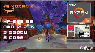 Genshin Impact | Gaming test | HP 255 G8 | AMD Ryzen 5 5500-U | 6 Core