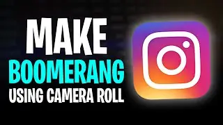How to Make a Boomerang on Instagram Using Camera Roll (2026)