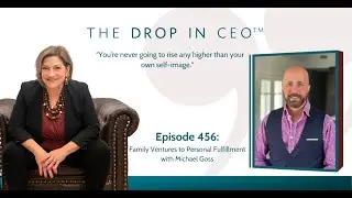 Michael Goss: Family Ventures to Personal Fulfillment