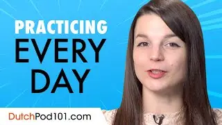 Easy Ways to Speak & Practice Dutch Every Day