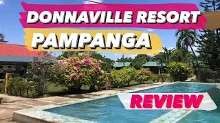 DONNAVILLE RESORT REVIEW | Best Resort in Pampanga