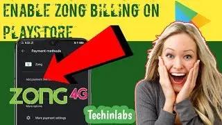 How To Enable Zong Billing On Play Store | Techinlabs