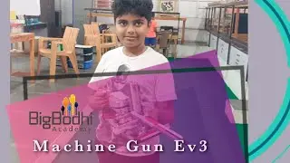 Machine Gun Ev3 by Ritish | BigBodhi Academy | Coimbatore