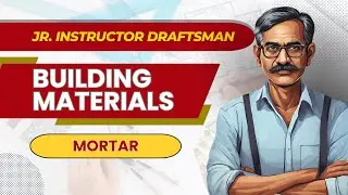 Building Materials I Mortar I Detailed classes I Civil Engineering PSC Exams
