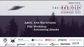 Workshop: Automating Attacks | Alex Martirosyan | WWHF 2023
