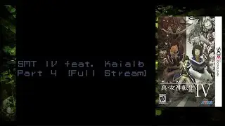 SMT IV Ft. Kaialb Part 4 [Full Stream]