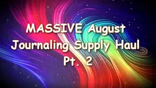 Massive August TEMU Journaling Supply Haul Pt. 2