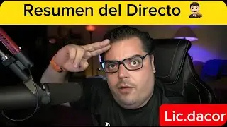 Resumen del Directo del Lic.👨🏻‍⚖️ 