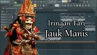 Iringan Tari, Tabuh Jauk Manis, FL Studio, Tanpa Kendang