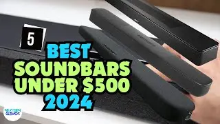 Best Soundbars Under $500 In 2024 | Enhance Your Home Theater Experience