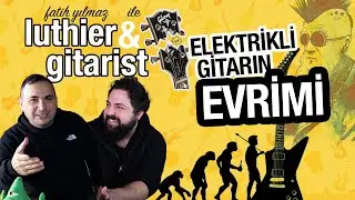 LUTHIER & GİTARİST: 