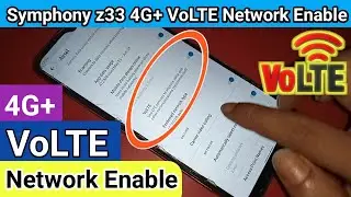 Symphony Z33 4G+ VoLTE Network Enable