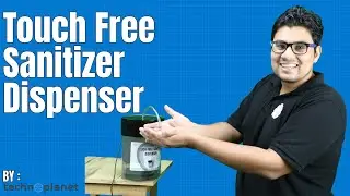 Touch Free Hand Sanitizer Dispenser || Makershala