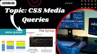 CSS Tutorial | CSS Media Queries | Web Development Course | Responsive Web Design | lecture#30