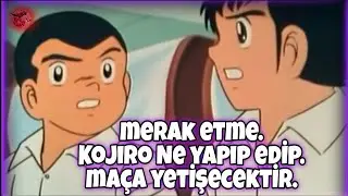 Kojiro Yine Endişelendirdi... | Tsubasa 69. Bölüm