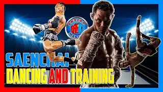 👊Saenchai Dancing and Training