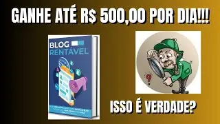 BLOG RENTÁVEL AUTOMÁTICO?VOCÊ VAI GANHAR DINHEIRO?SAIBA TODA A VERDADE SOBRE ISSO!